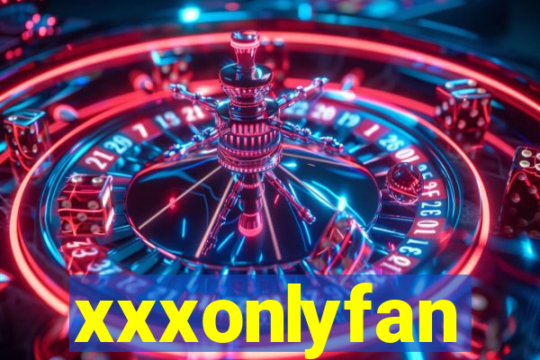 xxxonlyfan