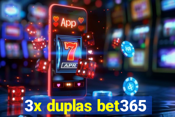 3x duplas bet365