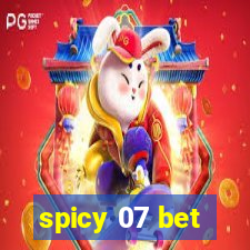 spicy 07 bet