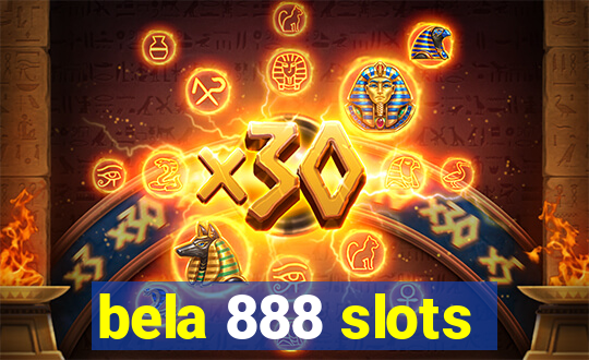 bela 888 slots