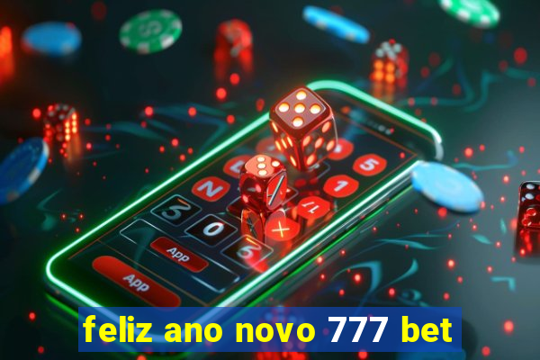 feliz ano novo 777 bet