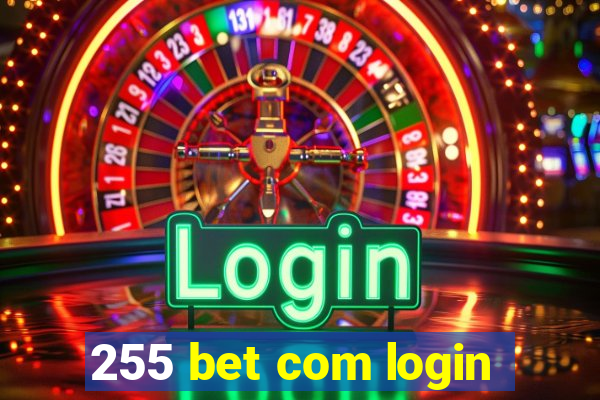 255 bet com login