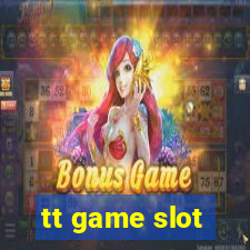 tt game slot