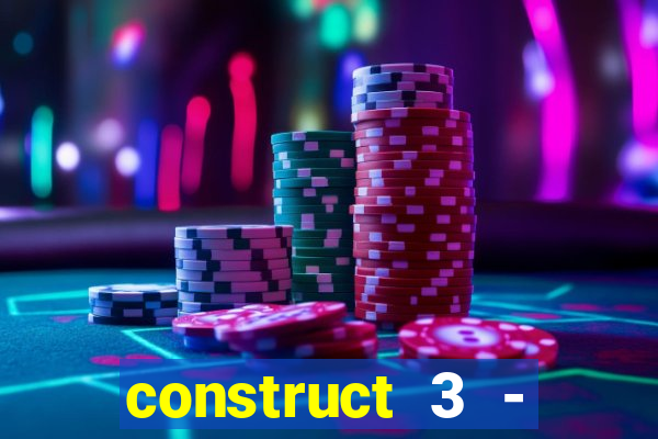 construct 3 - criar jogos