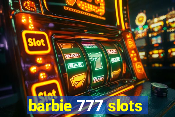 barbie 777 slots