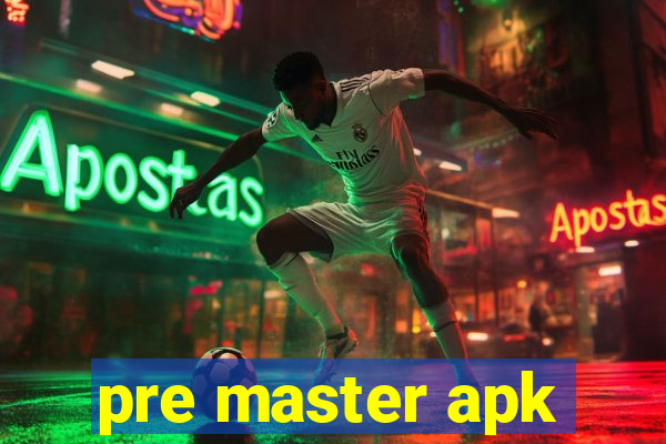 pre master apk