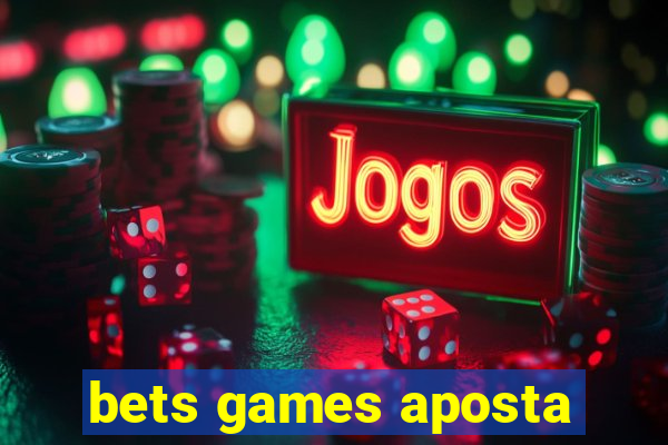 bets games aposta