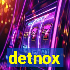 detnox