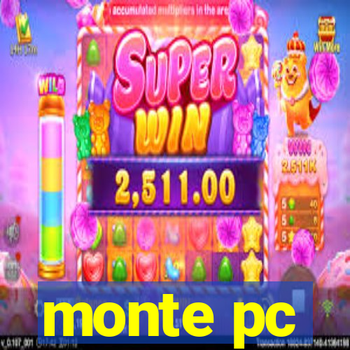 monte pc