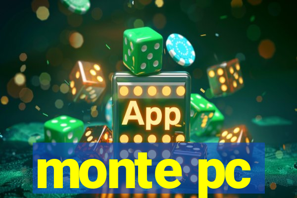 monte pc