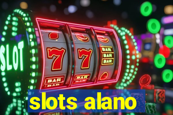 slots alano