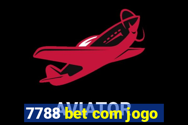 7788 bet com jogo