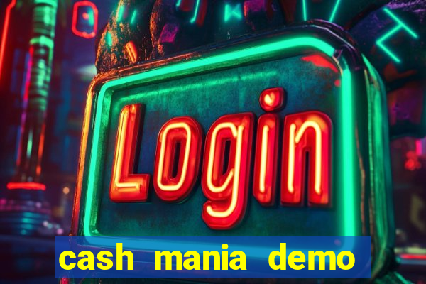 cash mania demo live bet