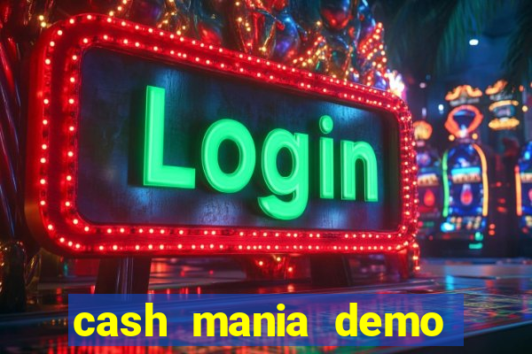 cash mania demo live bet