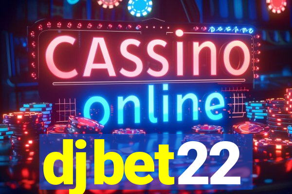 djbet22