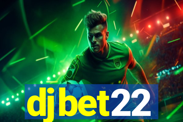 djbet22