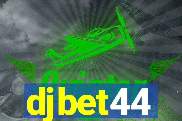 djbet44