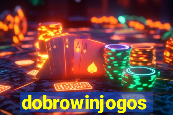 dobrowinjogos