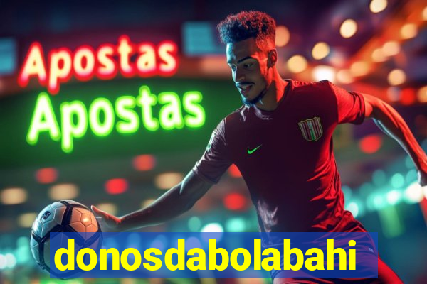 donosdabolabahia