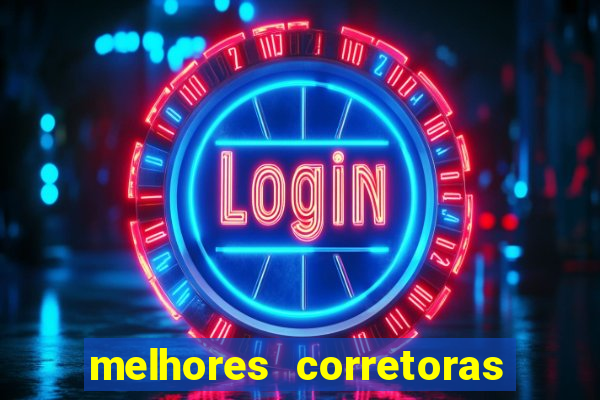 melhores corretoras de investimento