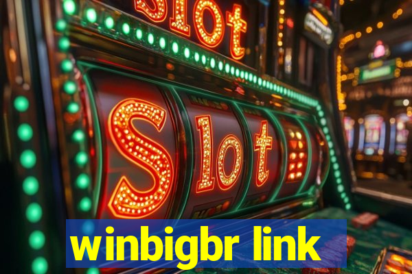 winbigbr link