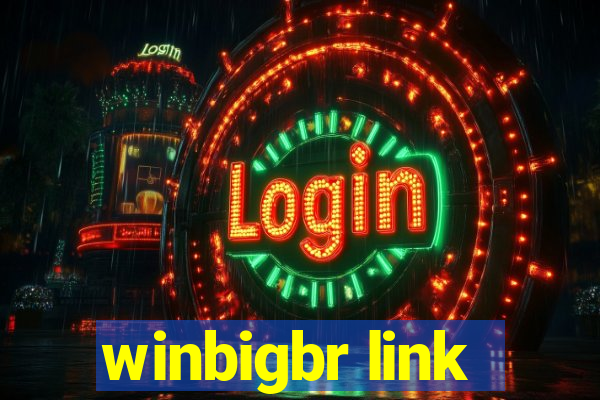 winbigbr link