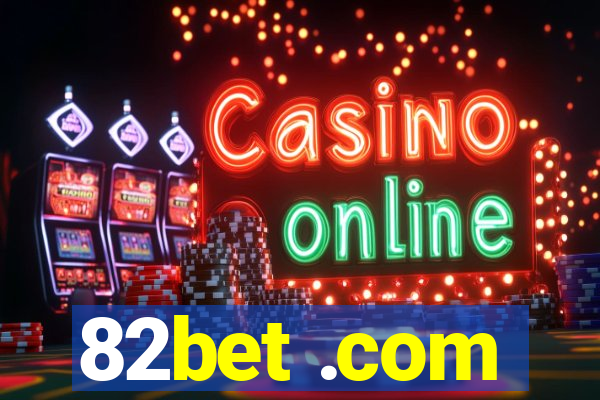 82bet .com