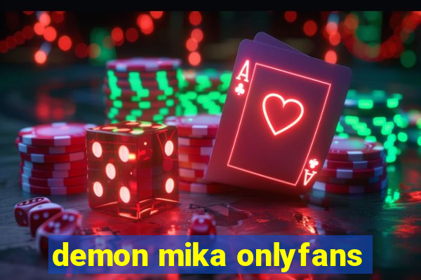 demon mika onlyfans