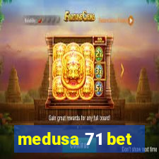 medusa 71 bet