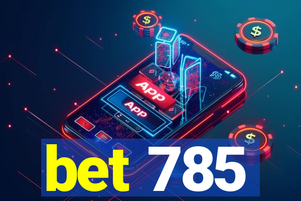 bet 785