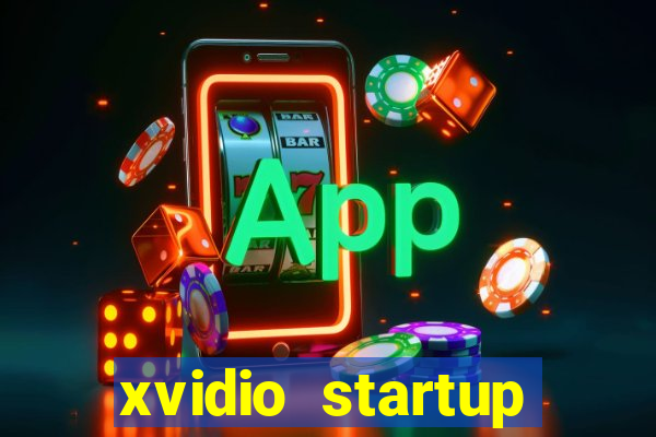 xvidio startup brasil 2024