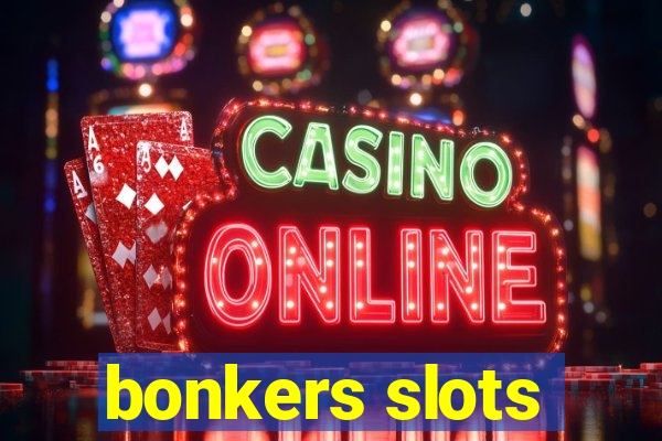 bonkers slots