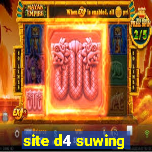 site d4 suwing