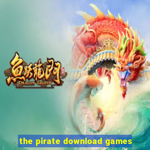 the pirate download games