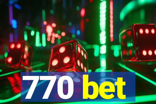 770 bet