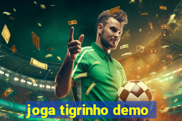 joga tigrinho demo