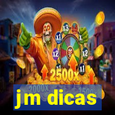 jm dicas