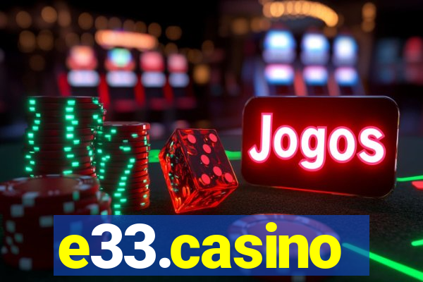 e33.casino