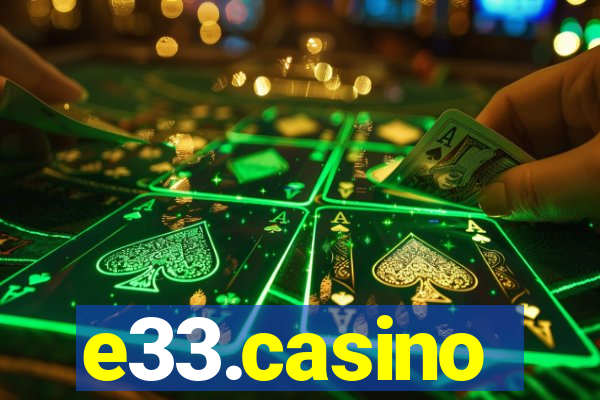 e33.casino