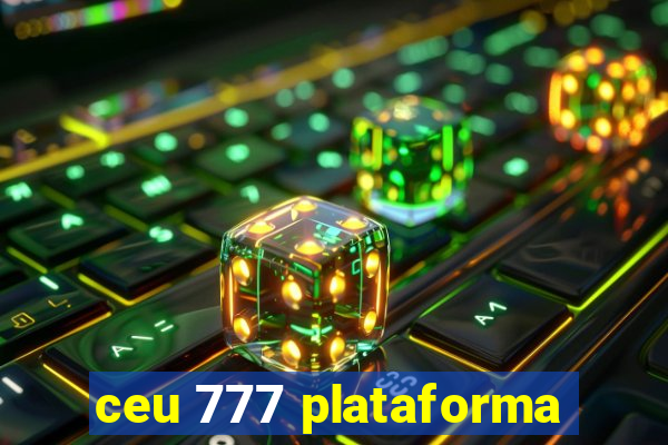 ceu 777 plataforma