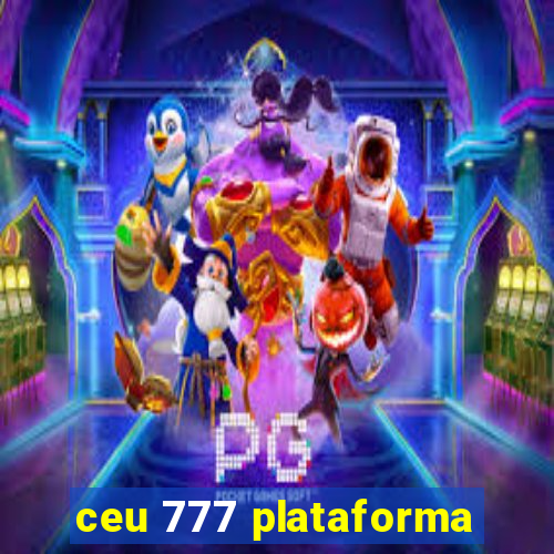 ceu 777 plataforma