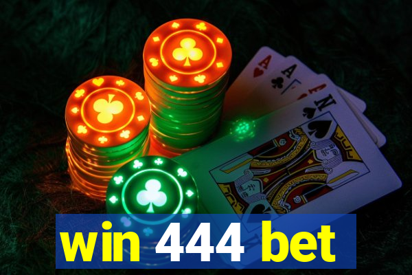 win 444 bet