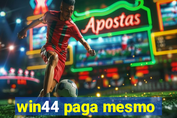 win44 paga mesmo