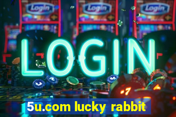 5u.com lucky rabbit