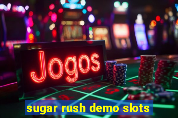 sugar rush demo slots