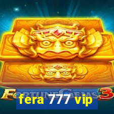 fera 777 vip