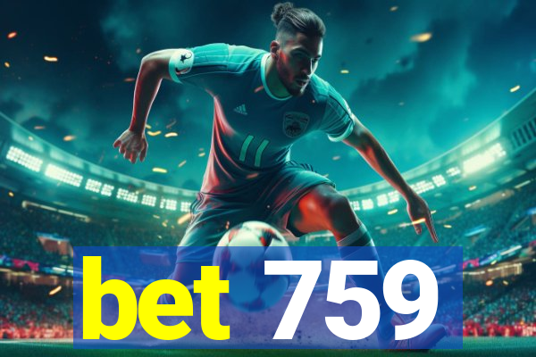 bet 759