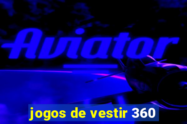 jogos de vestir 360