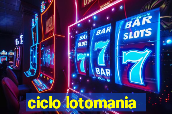 ciclo lotomania