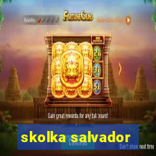 skolka salvador